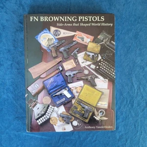 FN BROWNING PISTOLEN - SEITENARME, DIE DIE WELTGESCHICHTE PRÄGTEN; ISBN 0-9707997-4-8 - Bild 1 von 4