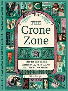 The Crone Zone by Nina Bargiel (Hardback Book) - Imagen 1 de 1