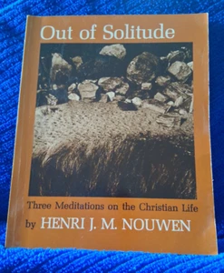 Out of Solitude Three Meditations on the Christian Life by Henry M. Nouwen 1987 - Bild 1 von 4