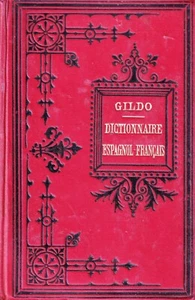 GILDO - DICTIONNAIRE ESPAGNOL-FRANCAIS II [1910, Libreria de la vda de ch bouret - Picture 1 of 1