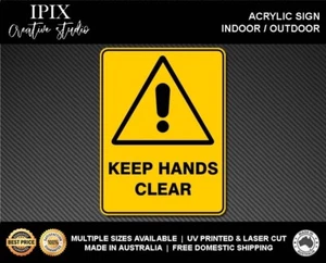 WARNING - KEEP HANDS CLEAR - ACRYLIC SIGN | HEALTH & SAFETY - Picture 1 of 6