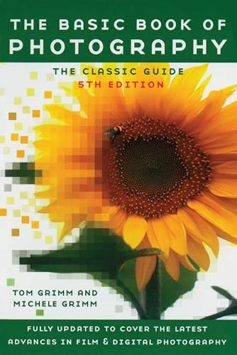 The Basic Book of Photography, Fifth Edition by Tom Grimm, Michele Grimm Foto 1 de 1