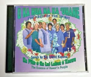 O Ka Hua Na Ka 'uhane The Friut of the Spirit Songs by Big Island Kupuna CD - Picture 1 of 3