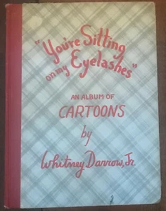 DARROW "YOU'RE SITTING ON MY EYELASHES" 1943 HC VG- NEW YORKER CARTOONS - Imagen 1 de 2