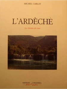 MICHEL CARLAT l'Ardèche - les chemins du coeur 1990 Curandera - Imagen 1 de 4