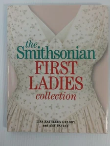 The Smithsonian First Ladies Collection Lisa Kathleen Graddy Book 2014 - Imagen 1 de 11
