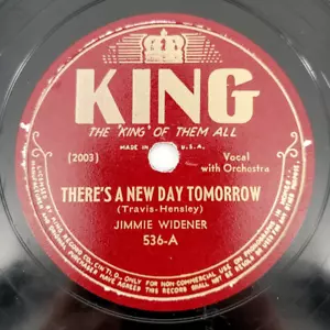 Jimmie Widener There’s A New Day Tomorrow / What a Line King 536 Country 78 G+ - Picture 1 of 6