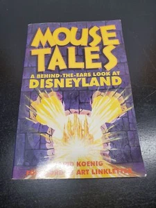 Mouse Tales: A Behind-the-Ears Look at Disneyland by David Koenig Book - Softcov - Picture 1 of 8