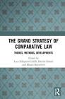 Die große Strategie des Rechtsvergleichs: Themen, Methoden, Entwicklungen von Luca Sil