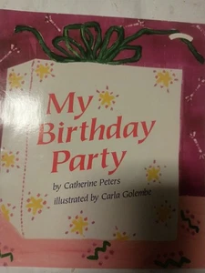 My Birthday Party By Catherine Peters Illustrated By Carla Golembe R2 - Bild 1 von 1