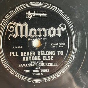 10" 78 RPM-Savannah Churchill-I'll Never Belong to Anyone Else/Try to Forget - Foto 1 di 4