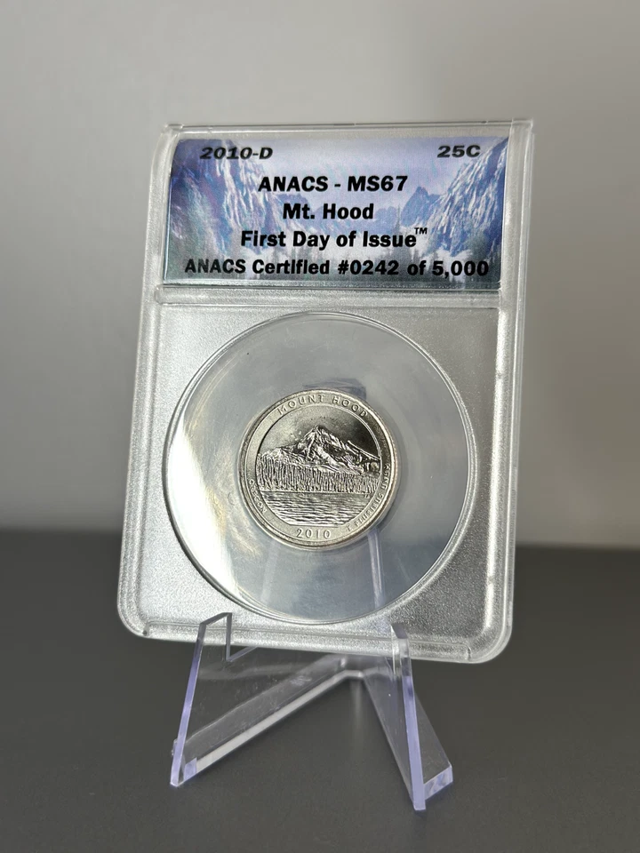2010 D Mount Hood NP Quarter 25c ANACS MS67 First Day of Issue Mt. Hood ATB - Image 1 of 2
