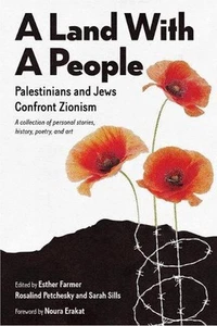 A Land with a People: Palestinians and Jews Confront Zionism by Esther Farmer (E - Picture 1 of 1
