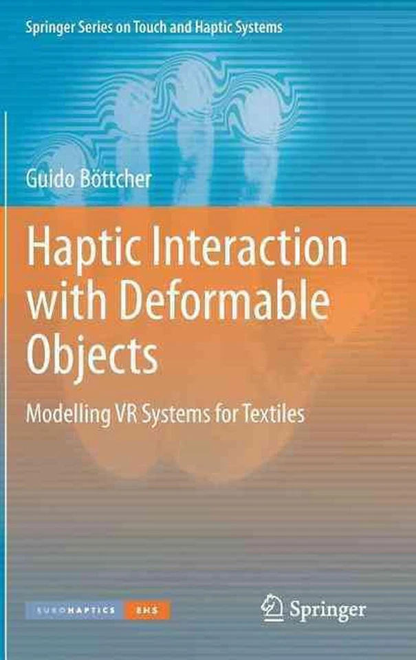 Haptic Interaction with Deformable Objects: Modelling VR Systems for Textiles by - Image 1 of 1