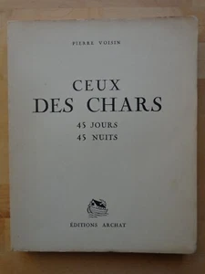 CEUX DES CHARS 45 JOURS 45 NUITS de Pierre Voisin illust. de Luc Barbier 1941 - Bild 1 von 7