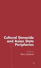 Cultural Genocide and Asian State Peripheries by B Sautman: Used