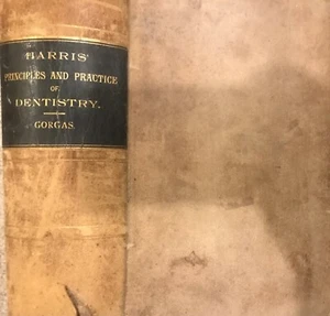 1889 Prinzipien und Praxis der Zahnmedizin Harris Chapin Ferdinand Gorgas Zahnarzt - Bild 1 von 8