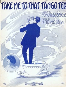 Take Me To That TANGO TEA 1913 OTTO MOTZAN Schuyler Greene Dance Sheet Music ! - Picture 1 of 2