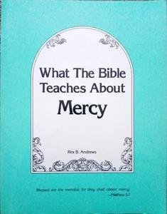 Rex B. Andrews - What The Bible Teaches About Mercy Paperback Book - Picture 1 of 8