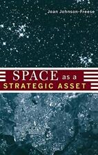 Joan Johnson-Freese Space as a Strategic Asset (Hardback)