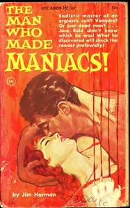 Jim Harmon. The Man Who Made Maniacs! (Epic 107) 1961. - Picture 1 of 2