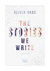 The Stories we write von Olivia Dade