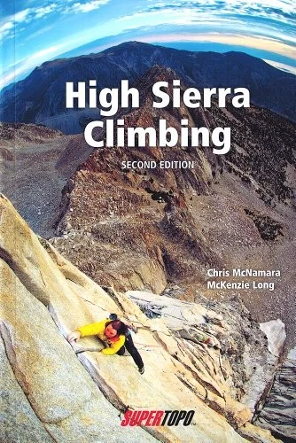 HIGH SIERRA CLIMBING By Chris Mcnamara & Mckenzie Long *Excellent Condition* - Image 1 of 1