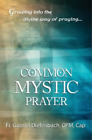 Gabriel Diefenbach Ofm Cap Common Mystic Prayer (Paperback)