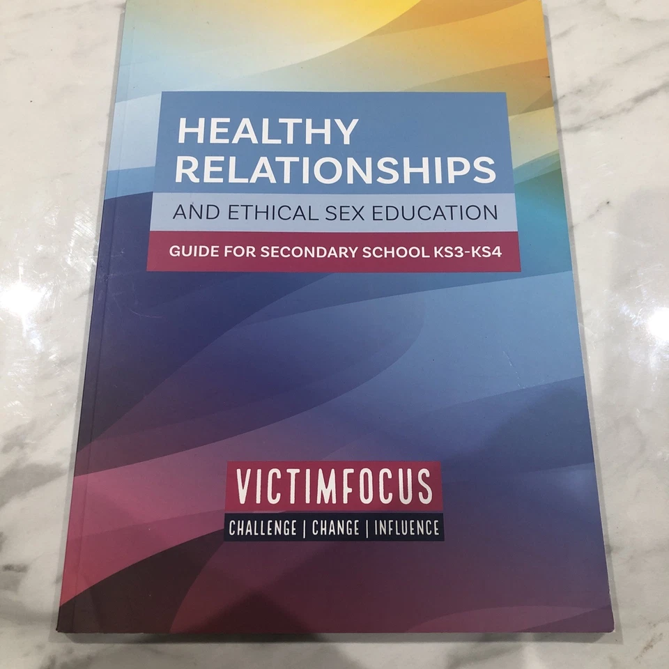 Healthy Relationships and Ethical Sex Education Guide KS3-KS4 Victimfocus - Image 1 of 1