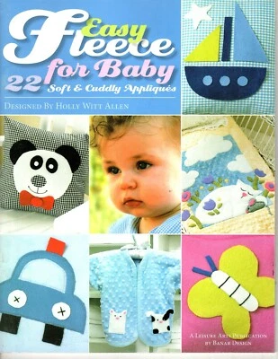 Leisure Arts Easy Fleece for Baby 22 Soft and Cuddly Appliques 2005 - Image 1 of 2