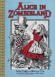 Alice in Zombieland Paperback – March 1, 2011 by Lewis Carroll (Author), Nickola - Picture 1 of 6