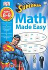 Math Made Easy: Superman: Third Grade by Dorling Kindersley Publishing Staff