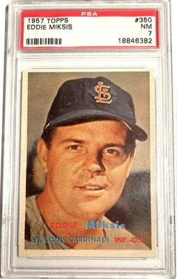 1957 Topps - EDDIE MIKSIS PSA 7 NEAR MINT Scarce Series! ST. LOUIS CARDS #350 - Image 1 of 2