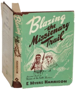 1949 Blazing the Missionary Trail Hardback Book Dust Jacket Eugene M Harrison - Picture 1 of 11