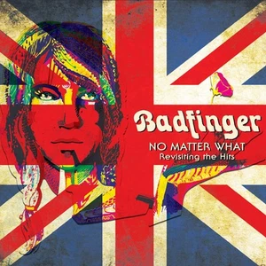Badfinger No Matter What - Revisiting the Hits (CD) - Bild 1 von 1