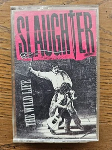 SLAUGHTER ~ The Wild Life Cassette Tape - Picture 1 of 8
