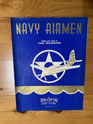 1943 WWII Themed Sheet Music: "Navy Airman" by Carl Frangkiser - Image 1 of 4
