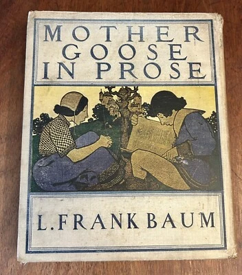 Mother Goose in Prose, Frank Baum (1897), True First Edition, Second Issue - Image 1 of 4