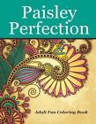 Paisley Perfection Adult Fun Coloring Book By Livia L. Wright (English) Paperbac