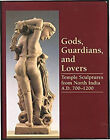 Gods, Guardians, and Lovers : Temple Sculptures from North India,