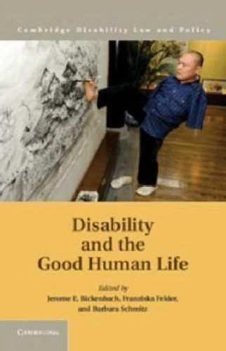 Disability Good Human Life Cambridge Disability Law Policy Series 9781107027183 - Image 1 of 1