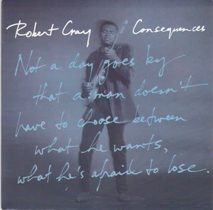 Robert Cray - Consequences (7", Single) - Picture 1 of 4