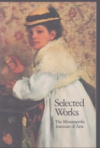 Selected Works The Minneapolis Institute of Arts - 1992 As New! - Picture 1 of 1