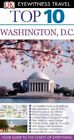 DK Eyewitness Top 10 Travel Guide: Washington DC,Ron Burke, Su ,.9781405358767