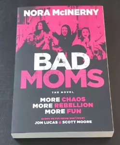 Bad Moms: Der Roman - Taschenbuch von McInerny, Nora - Bild 1 von 8