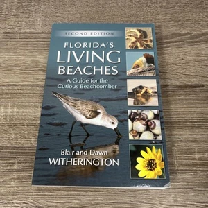 Florida's Living Beaches : A Guide for the Curious Beachcomber 2nd Edition - Picture 1 of 6