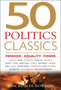50 Politics Classics: Freedom Equality Power : Mind-Changing, Wor