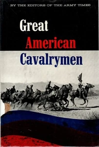 Great American Cavalrymen by the Editors of the Army Times HC - Imagen 1 de 1