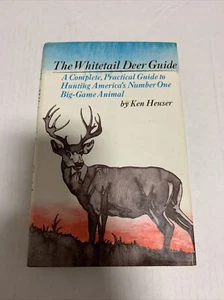 Ken Heuser THE WHITETAIL DEER GUIDE :  A Complete, Practical Guide to Hunting Am - Picture 1 of 3