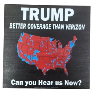 'Trump Better Coverage Than Verizon' Magnet (4.5"x4.5") - Picture 1 of 1